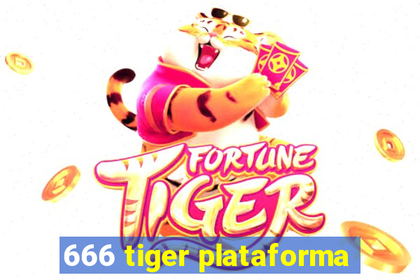 666 tiger plataforma